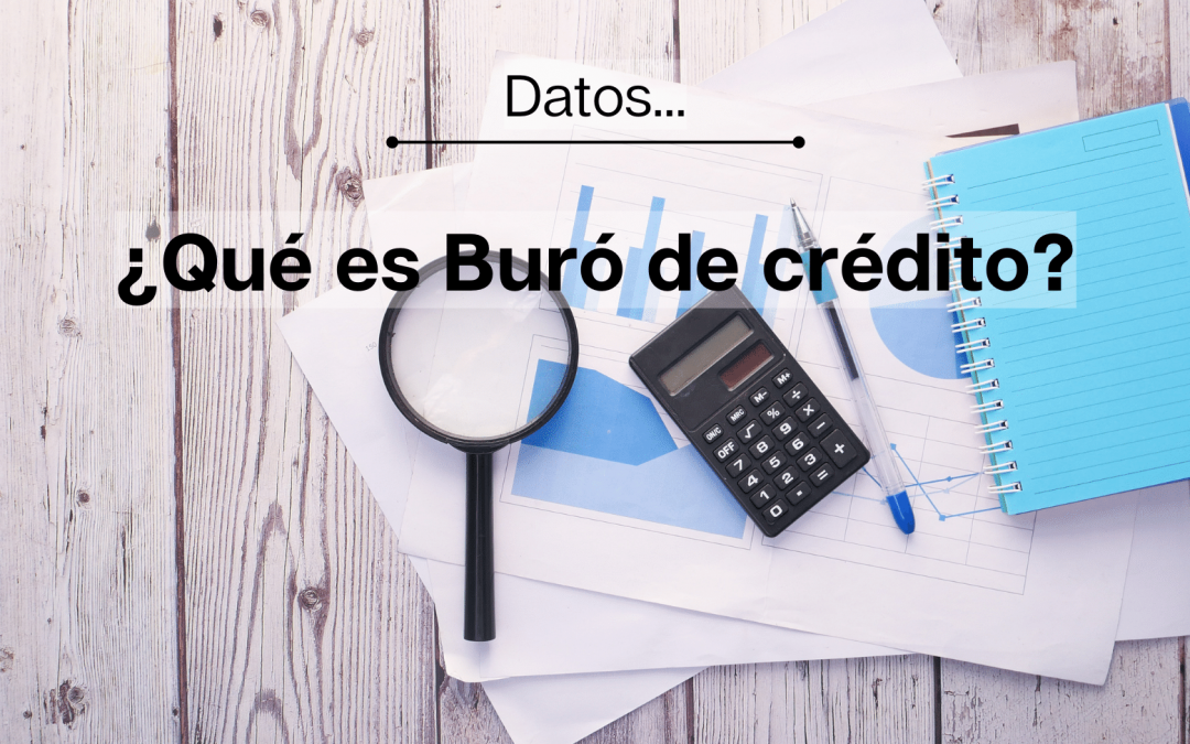 ¿Qué es Buró de crédito?