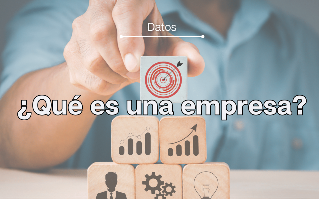 ¿Qué es una empresa?