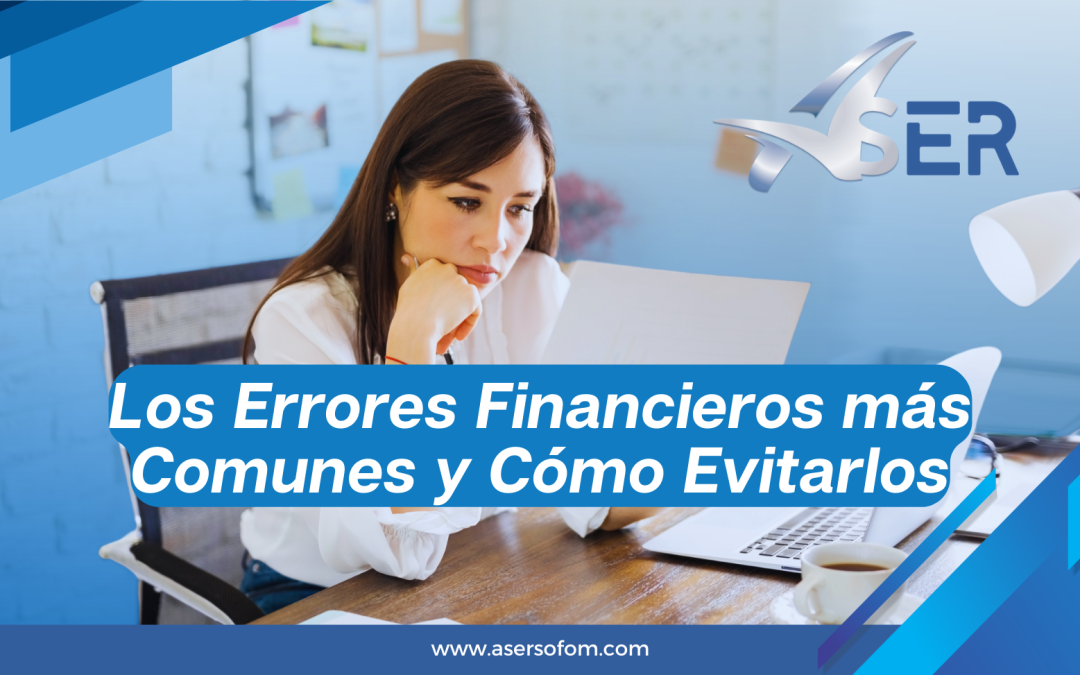 Los Errores Financieros Más Comunes y Cómo Evitarlos